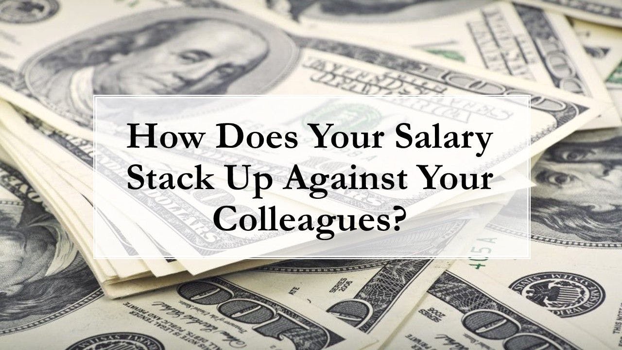 How Does Your Salary Stack Up Against Your Colleagues?