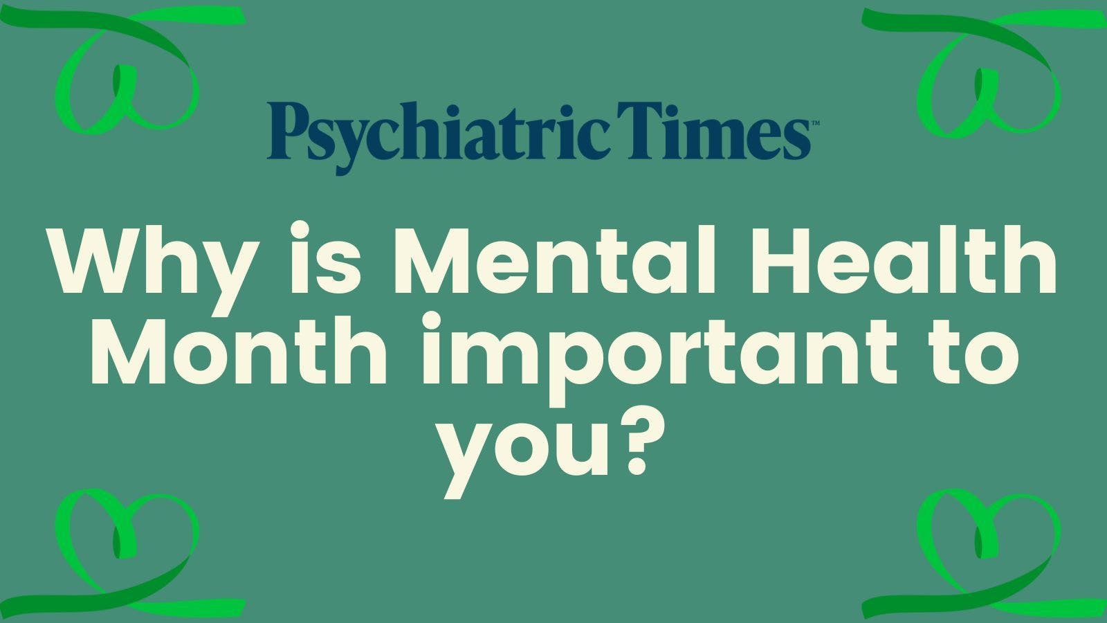 Why is mental health month important to you? 