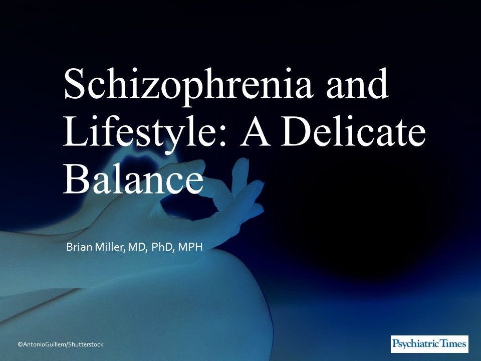 Schizophrenia and Lifestyle: A Delicate Balance