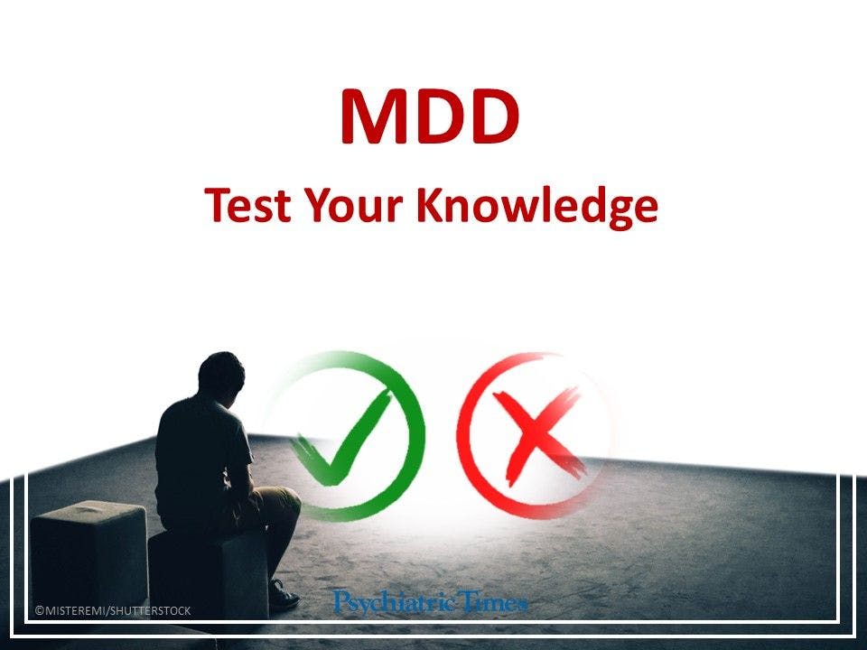MDD: Test Your Knowledge