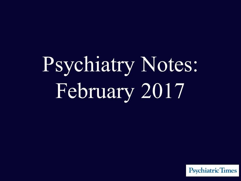 Psychiatry Notes: February 2017