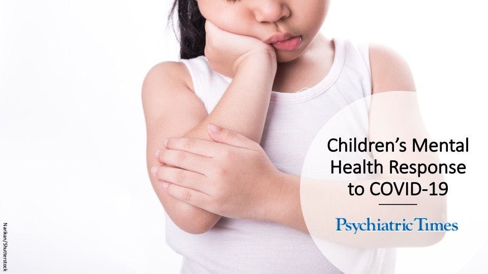 Children’s Mental Health Response to COVID-19
