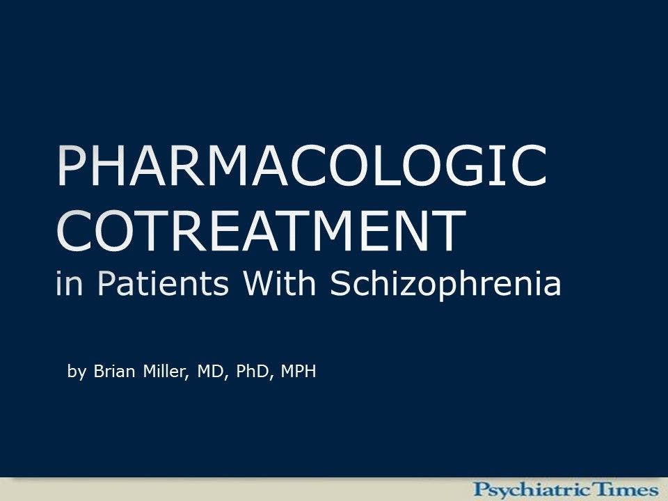 Pharmacologic Cotreatment in Patients With Schizophrenia