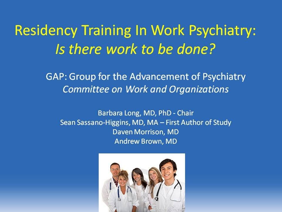 The Psychiatry of Work: Is Residency Training Adequate?