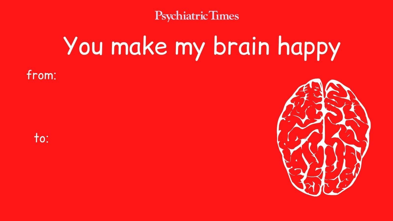 You make my brain happy