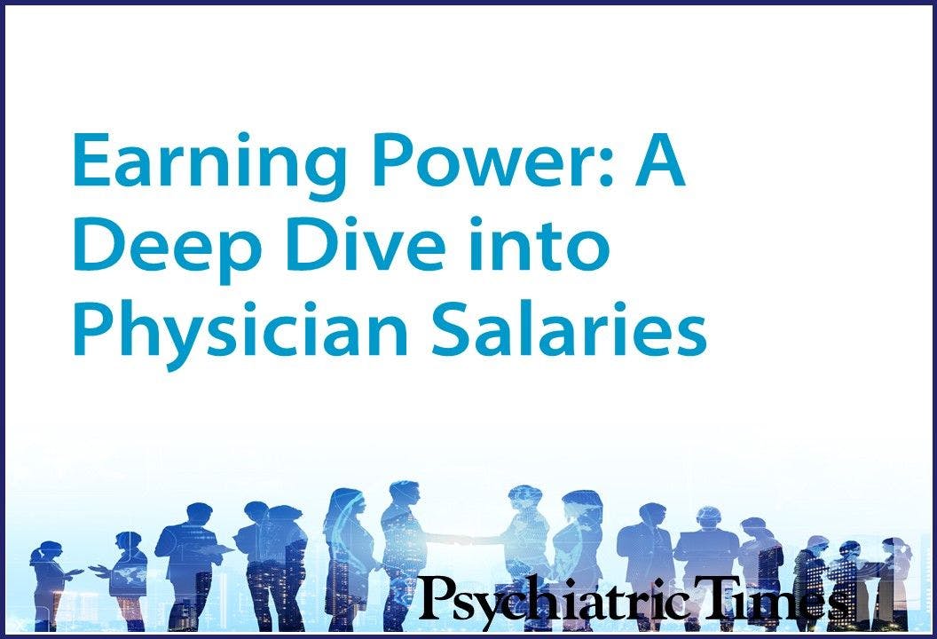 Earning Power: A Deep Dive Into Physician Salaries