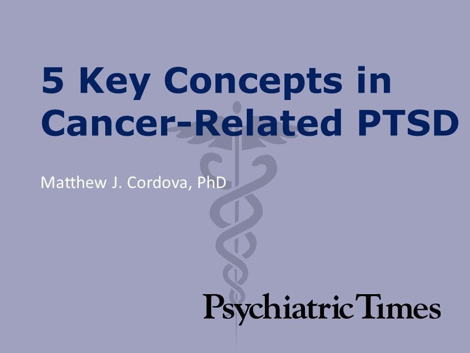 5 Key Concepts in Cancer-Related PTSD