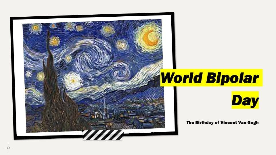 World Bipolar Day: The Birthday of Vincent Van Gogh