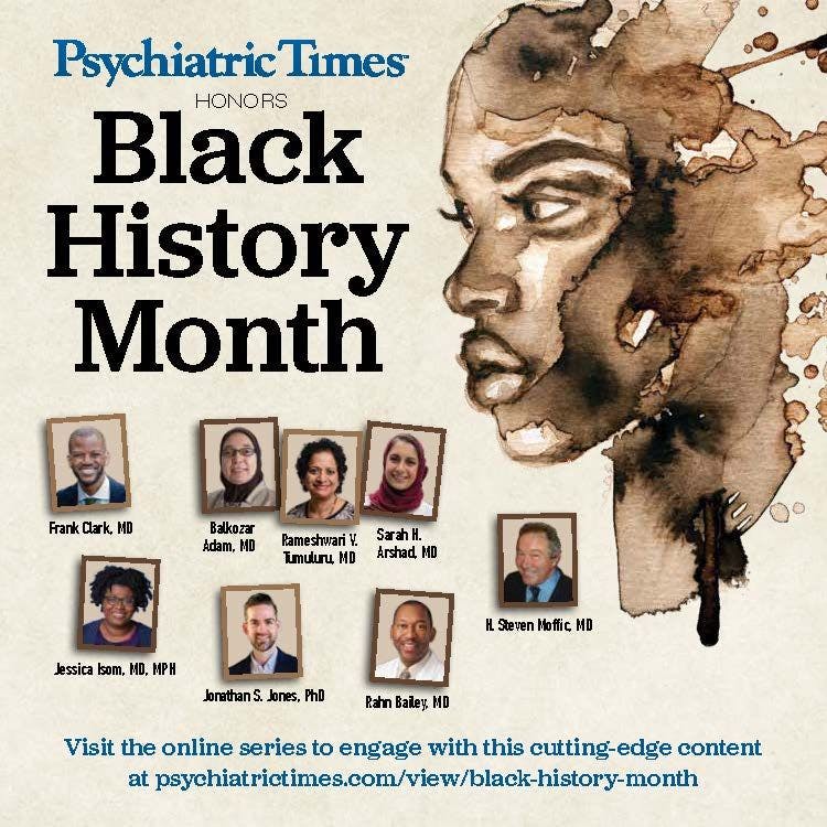 Psychiatric Times Honors Black History Month