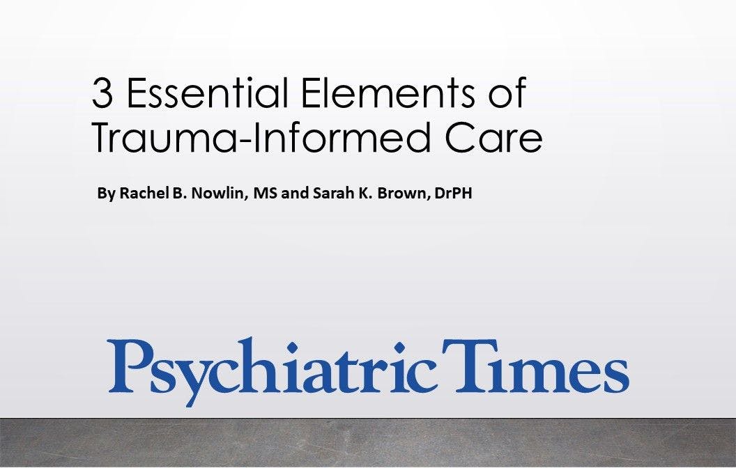 3 Essential Elements of Trauma-Informed Care