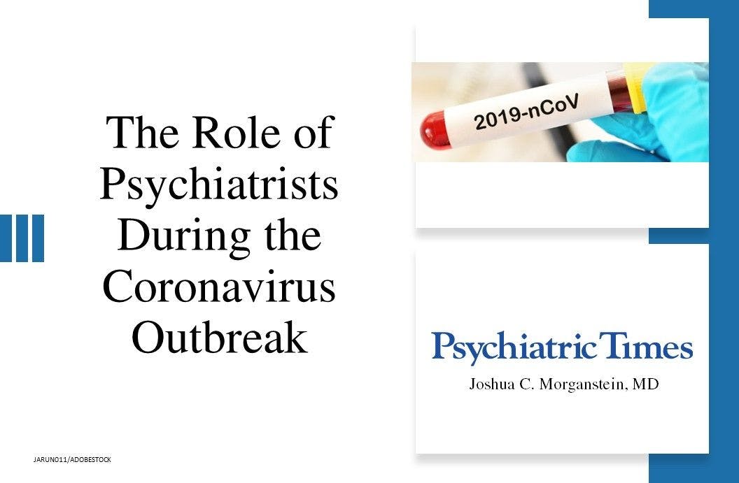 The Role of Psychiatrists During the Coronavirus Outbreak