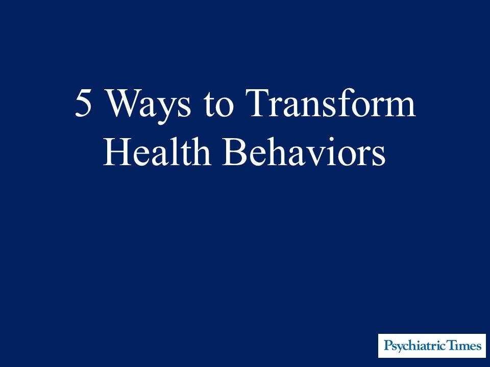 5 Ways to Transform Health Behaviors