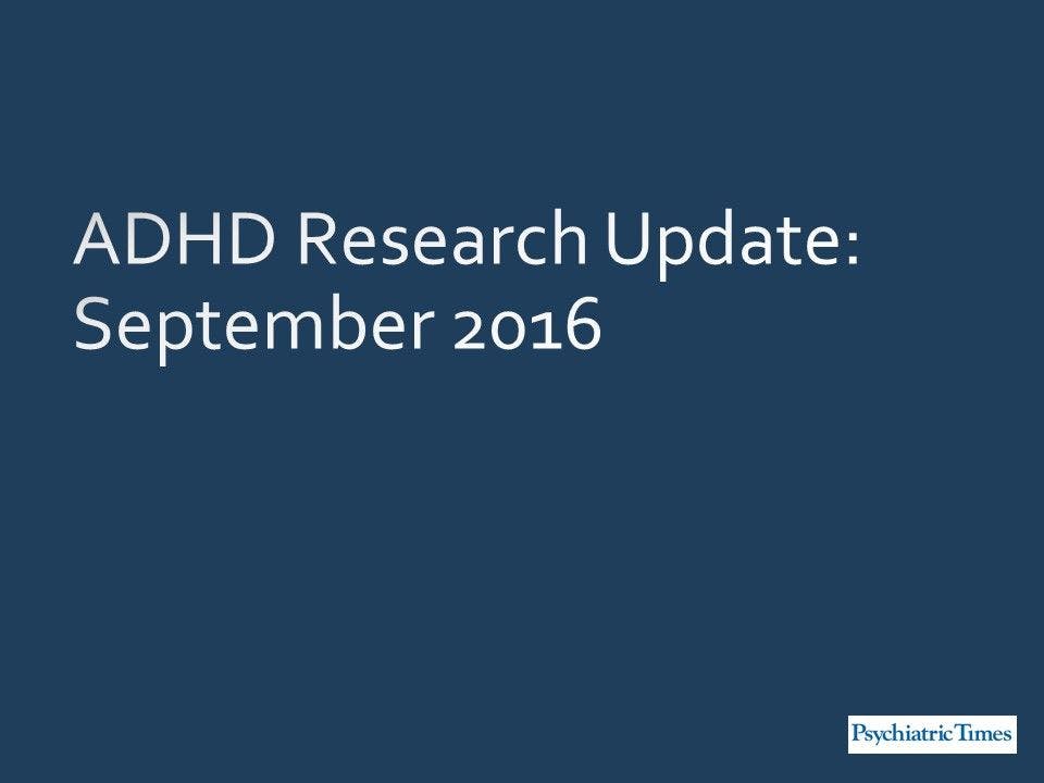 ADHD Research Update: September 2016