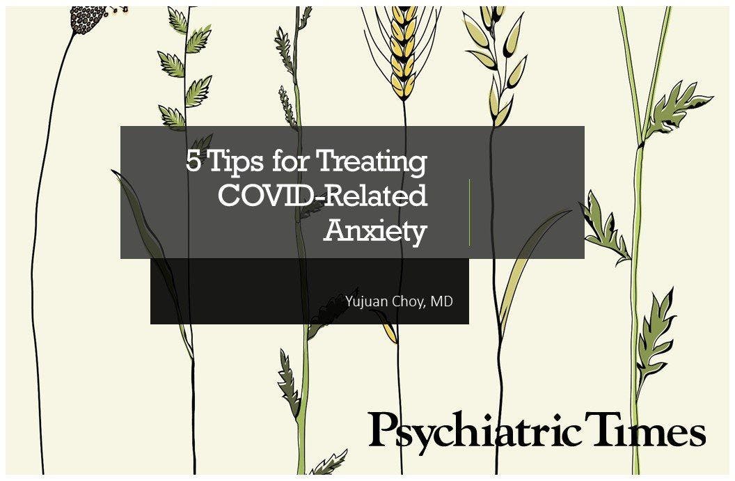 5 Tips for Treating COVID-Related Anxiety