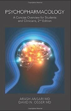 •	Psychopharmacology: A Concise Overview for Students and Clinicians, 2nd Ed