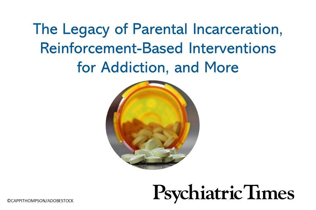 The Legacy of Parental Incarceration, Drug Treatment Interventions, and More