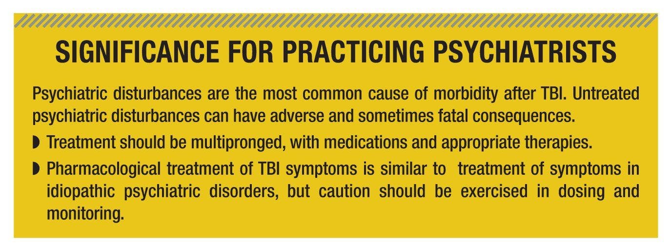 Psychiatric disturbances are the most common cause of morbidity after TBI.