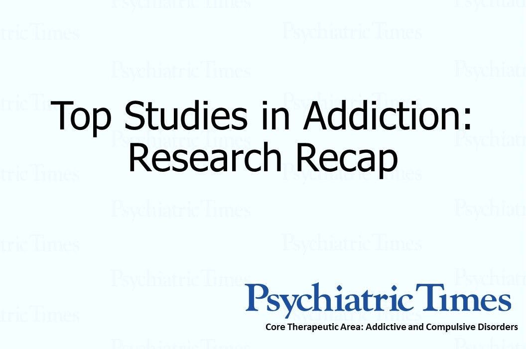 Top Studies in Addiction: Research Recap