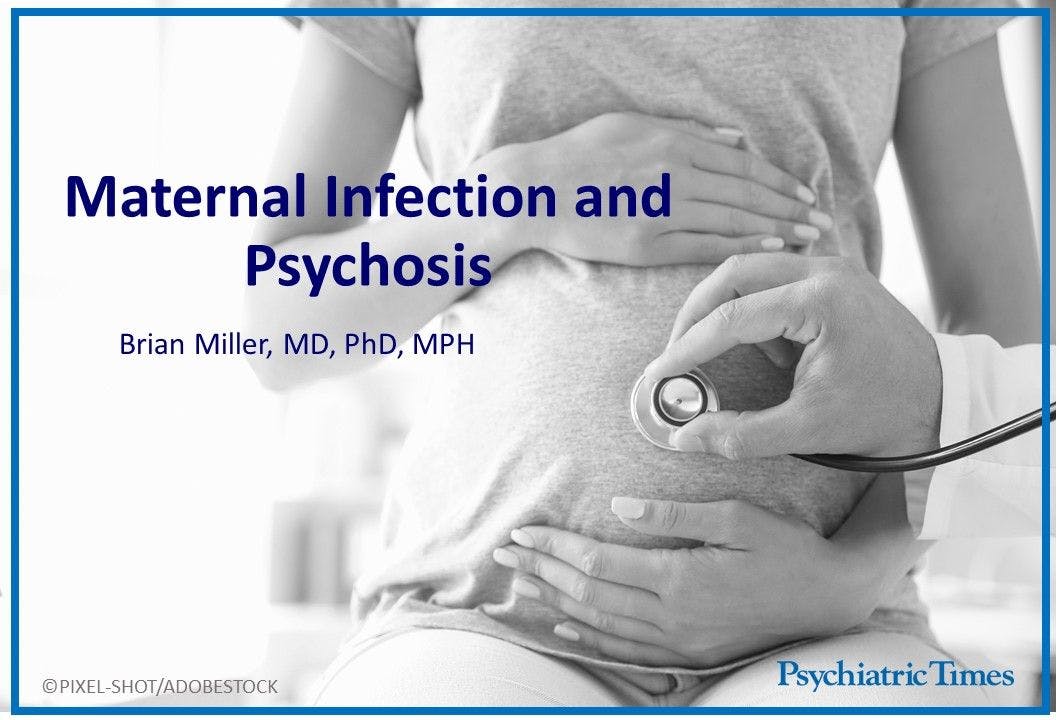 Maternal Infection and Psychosis