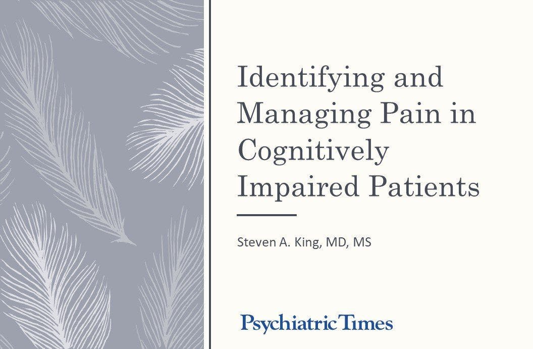 Identifying and Managing Pain in Cognitively Impaired Patients