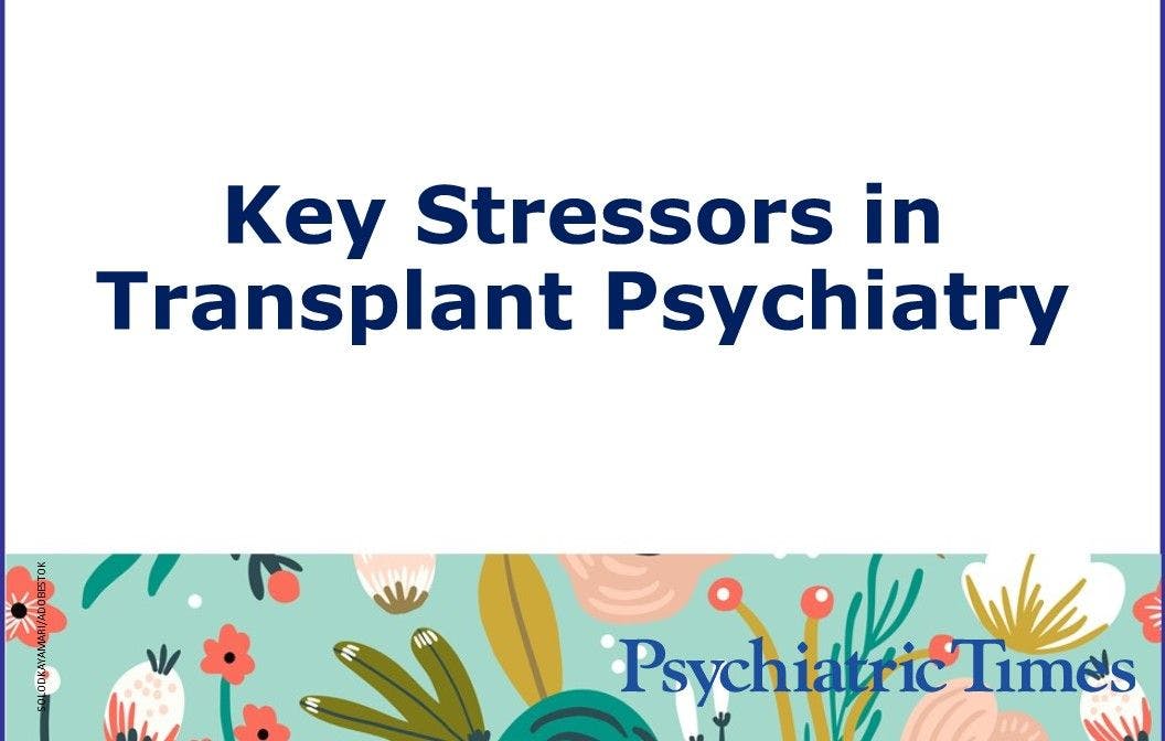 Key Stressors in Transplant Psychiatry