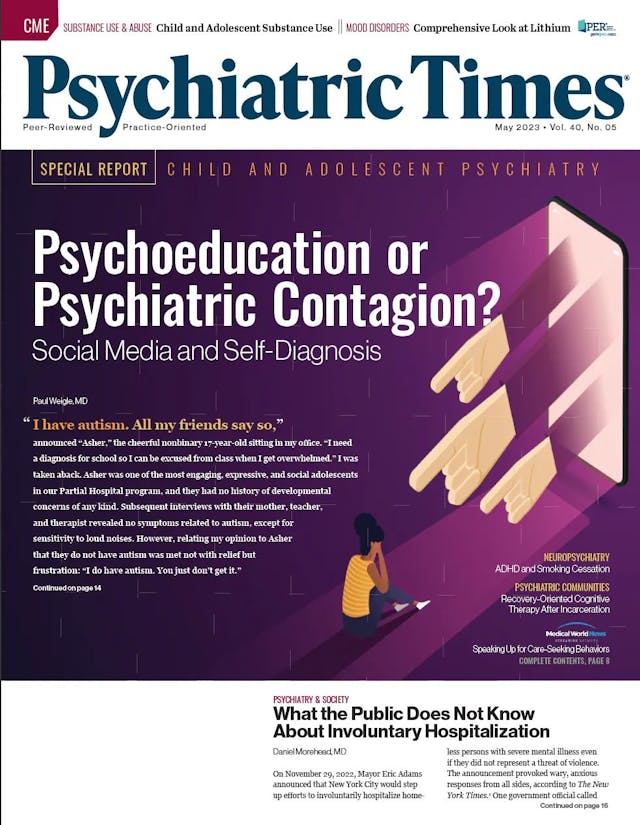 The experts weighed in on a wide variety of psychiatric issues for the May 2023 issue of Psychiatric Times.