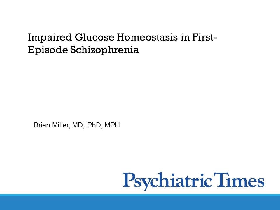 Impaired Glucose Homeostasis in First-Episode Schizophrenia