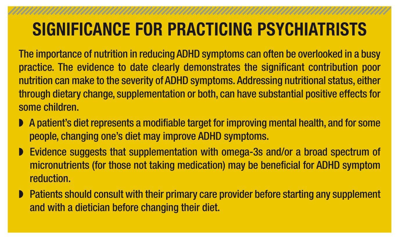 The importance of nutrition in reducing ADHD symptoms can often be overlooked in a busy practice.