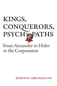 kings, conquerors, psychopaths
