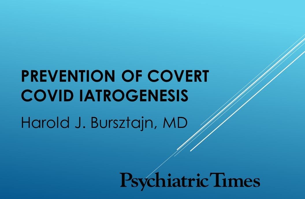 Prevention of Covert COVID Iatrogenesis