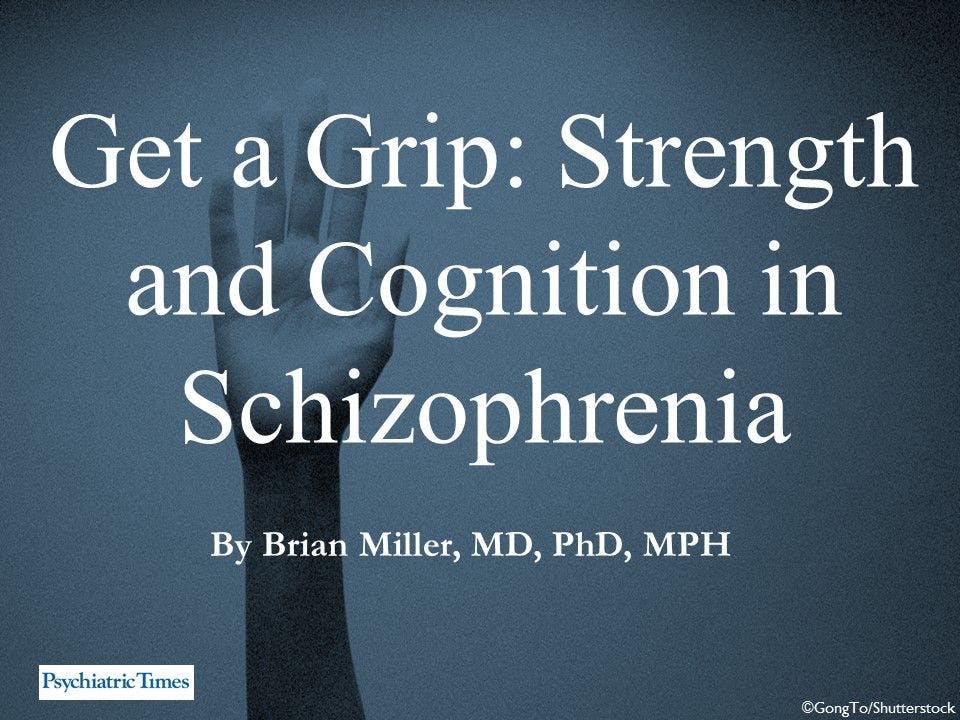 Get a Grip: Strength and Cognition in Schizophrenia