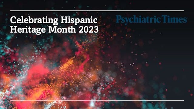 September 15 to October 15 is Hispanic Heritage Month. To celebrate, here’s a look at some recent coverage in Psychiatric Times® on how clinicians can improve psychiatric care for Latinx patients.
