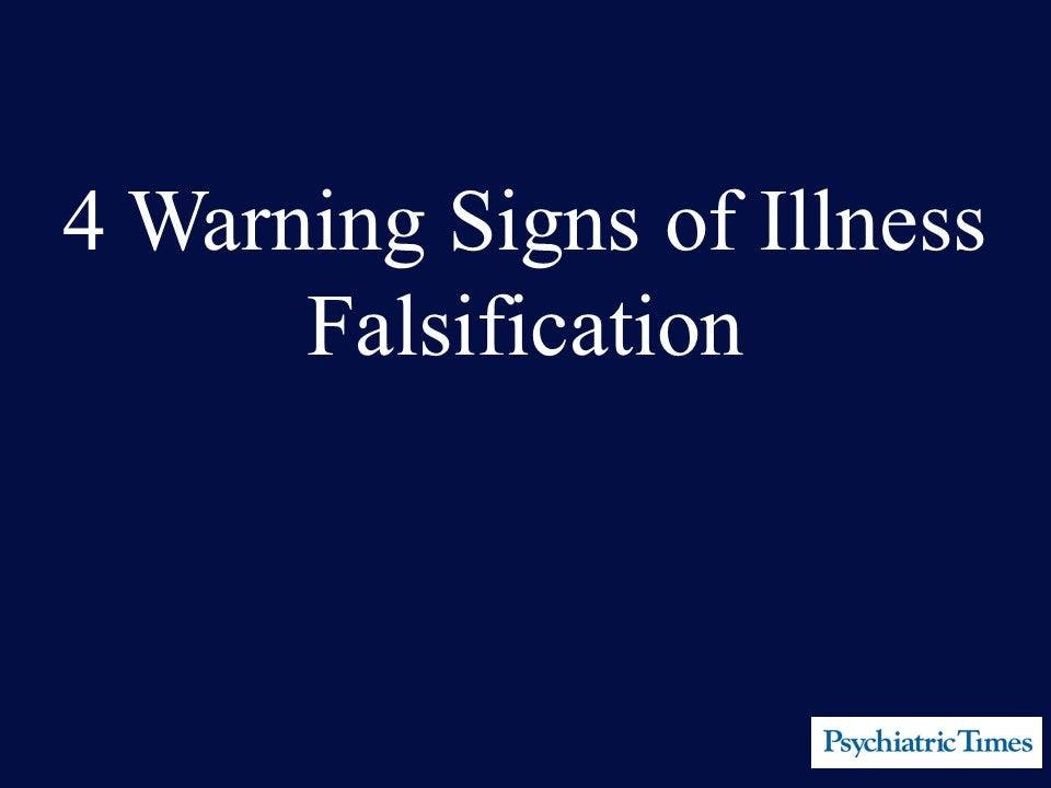 4 Warning Signs of Illness Falsification