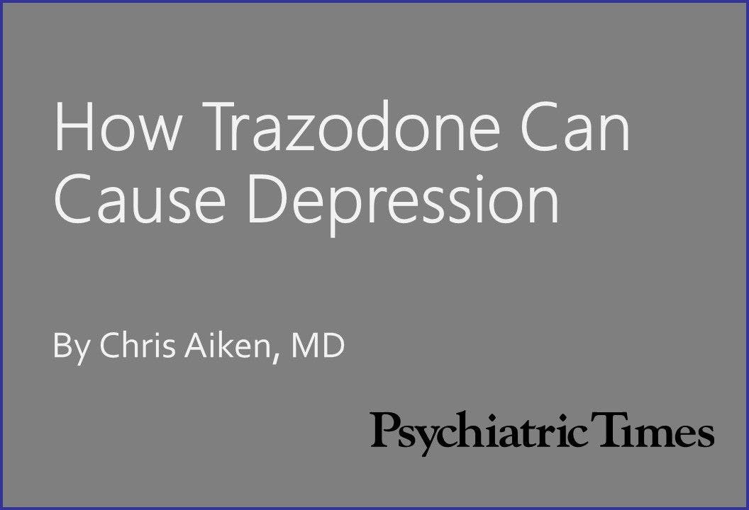 How Trazodone Can Cause Depression
