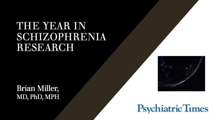 Psychiatric Times looks back on the major research on schizophrenia from 2022.