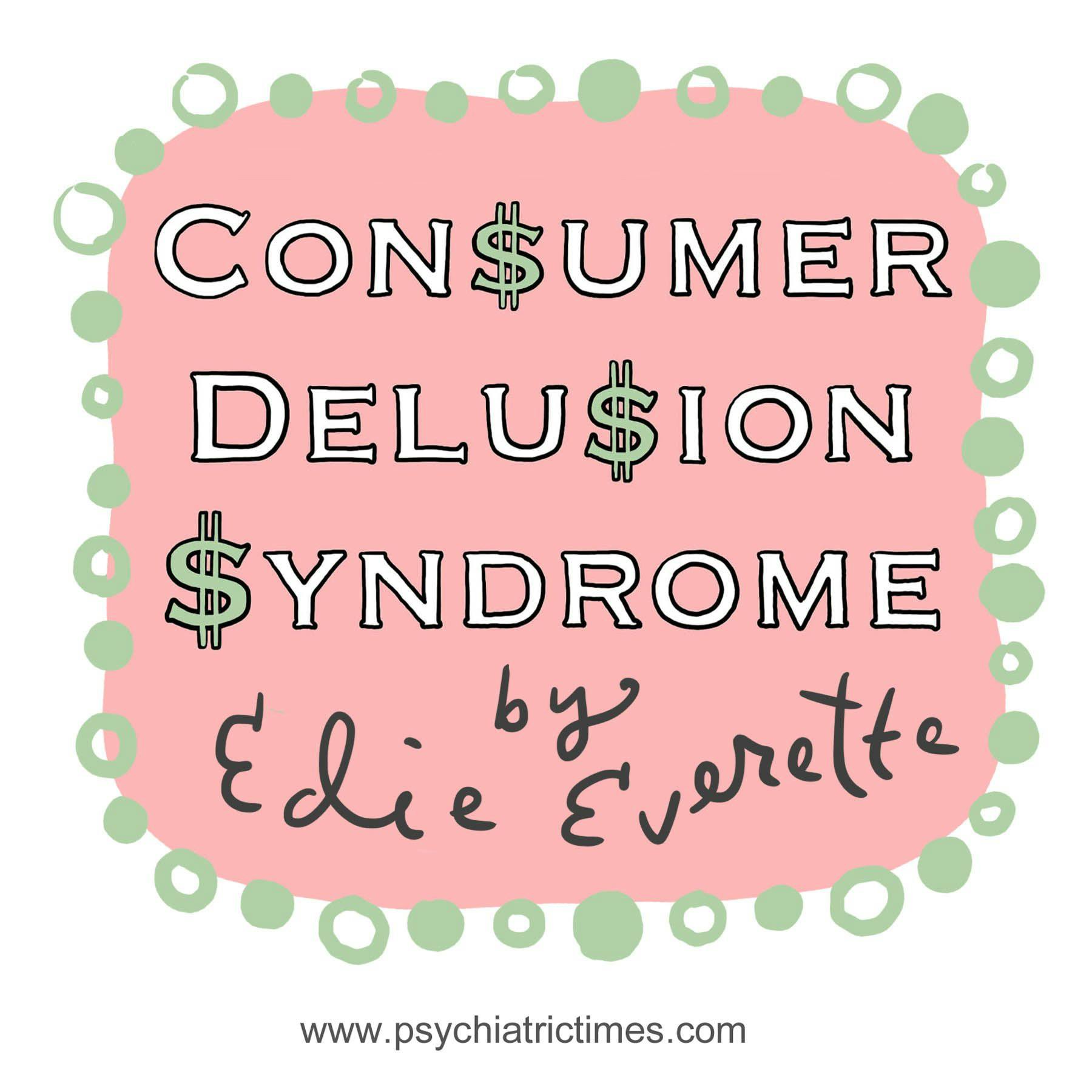 Psychiatry Comic: Consumer Delusion