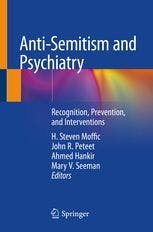 Anti-Semitism and Psychiatry: Recognition, Prevention, and Interventions