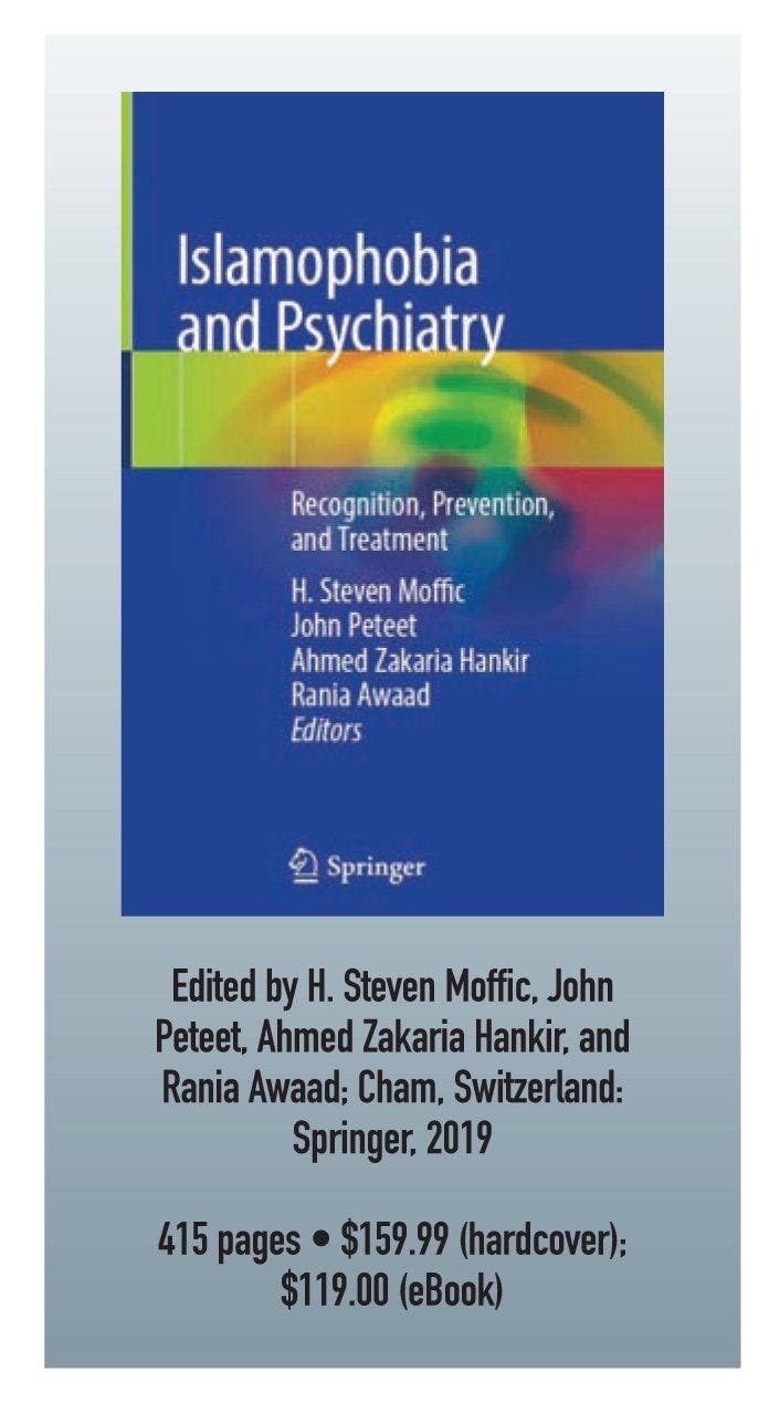 Islamophobia and Psychiatry: Recognition, Prevention, and Treatment