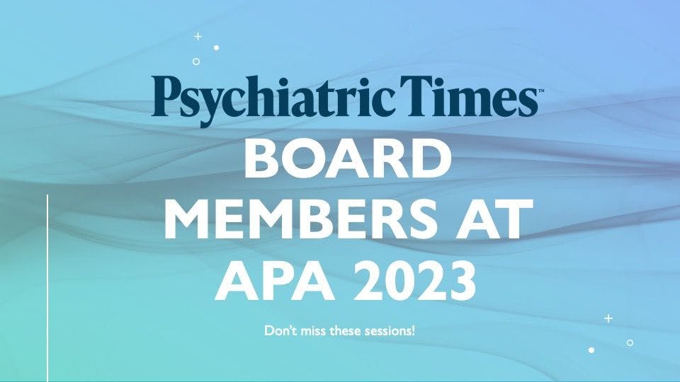 Psychiatric Times Board Members at APA 2023