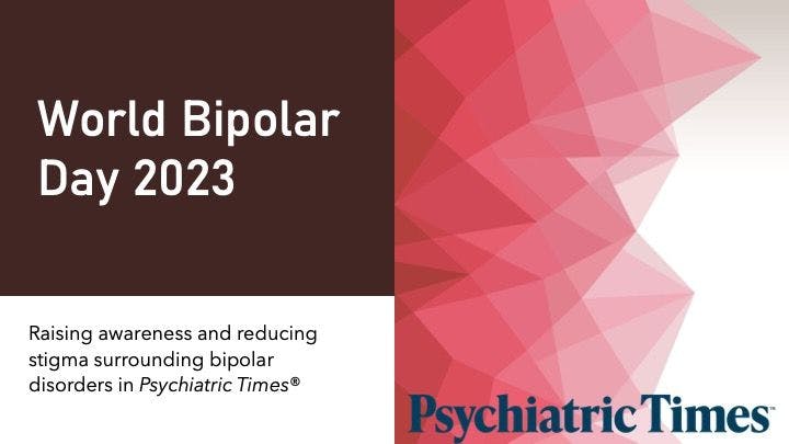 March 30 is World Bipolar Day, a day dedicated to raising awareness and eliminating stigma surrounding bipolar disorders. Learn more about bipolar disorders by catching up on the latest bipolar research in Psychiatric Times®.